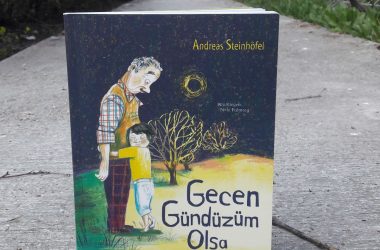 Gecen Gündüzüm Olsa / Andreas Steinhöfel Gecen Gündüzüm Olsa / Andreas Steinhöfel
